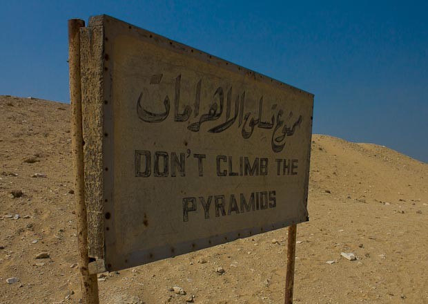 Don't Climb the Pyramid Sign Don't Climb the Pyramid sign from Sakkara, Cairo, Egypt.